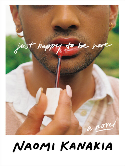 Title details for Just Happy to Be Here by Naomi Kanakia - Wait list